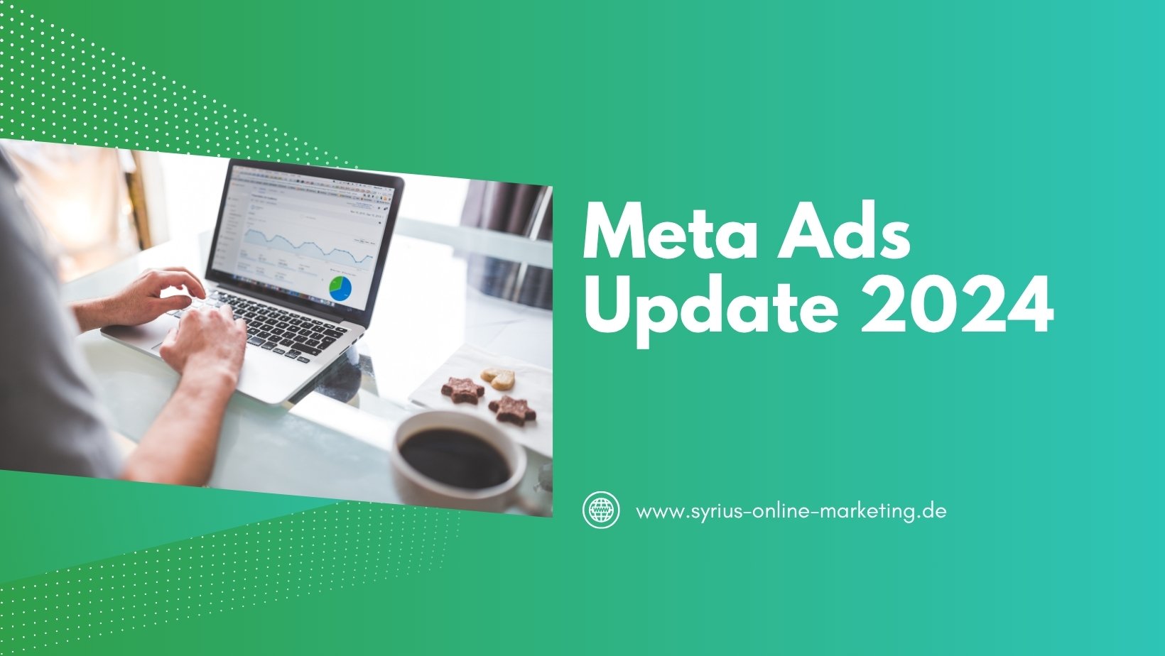 SYRIUS Online Marketing Blog: Meta Ads Update 2024