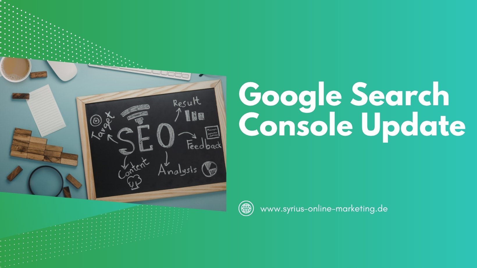 SYRIUS Online Marketing Blog: Google Search Console Update