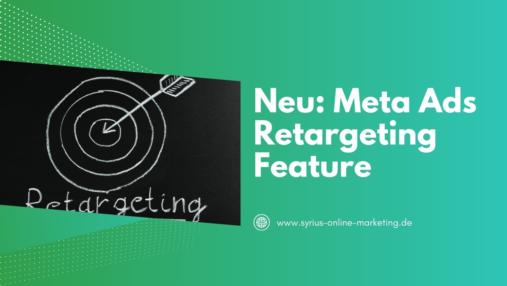 SYRIUS Online Marketing Blog: Neues Meta Ads Retargeting-Feature für präzisere Zielgruppen