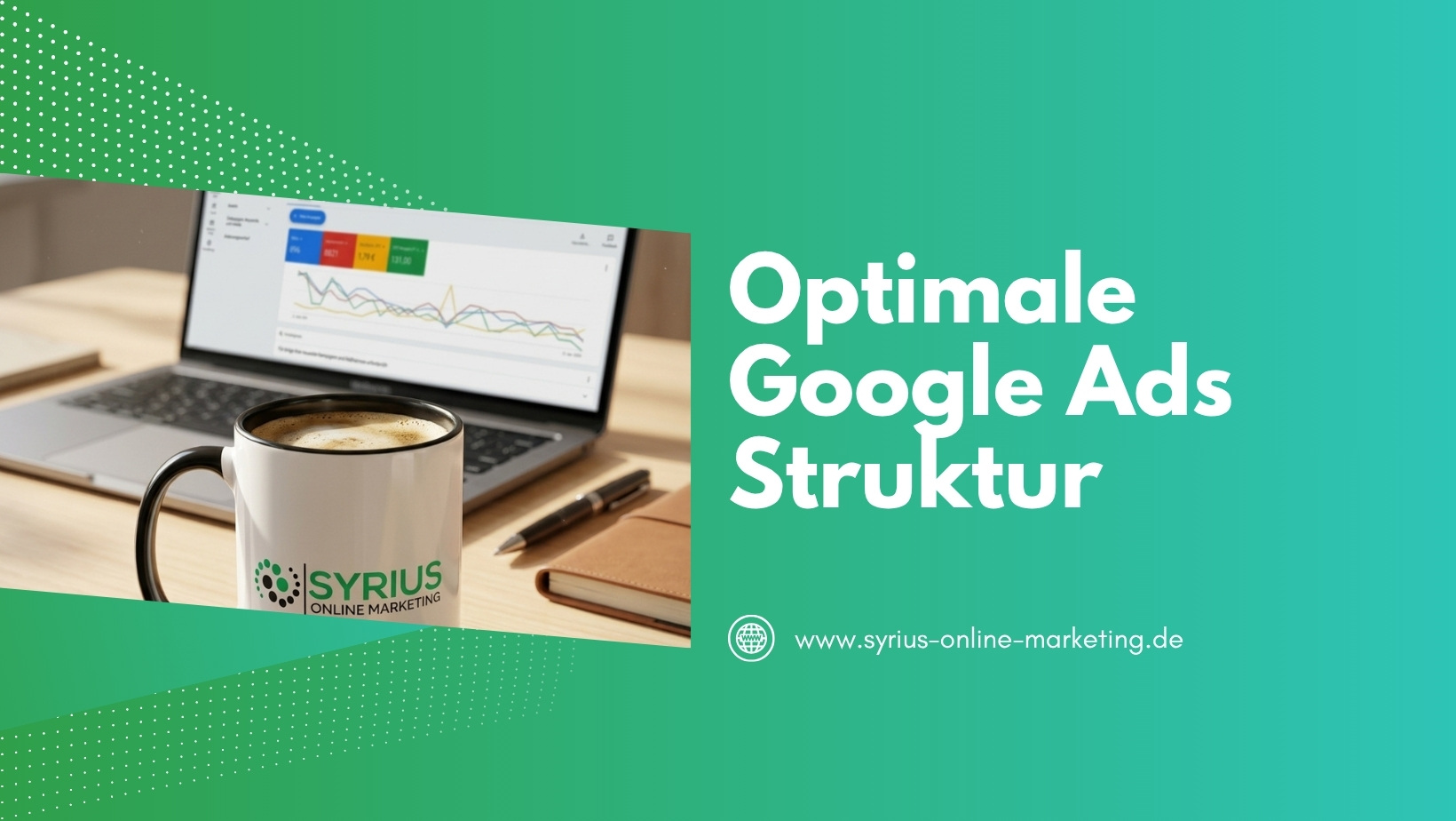 Optimale Google Ads Kampagnenstruktur